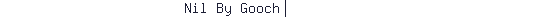 Nil By Gooch