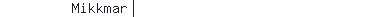 Mikkmar